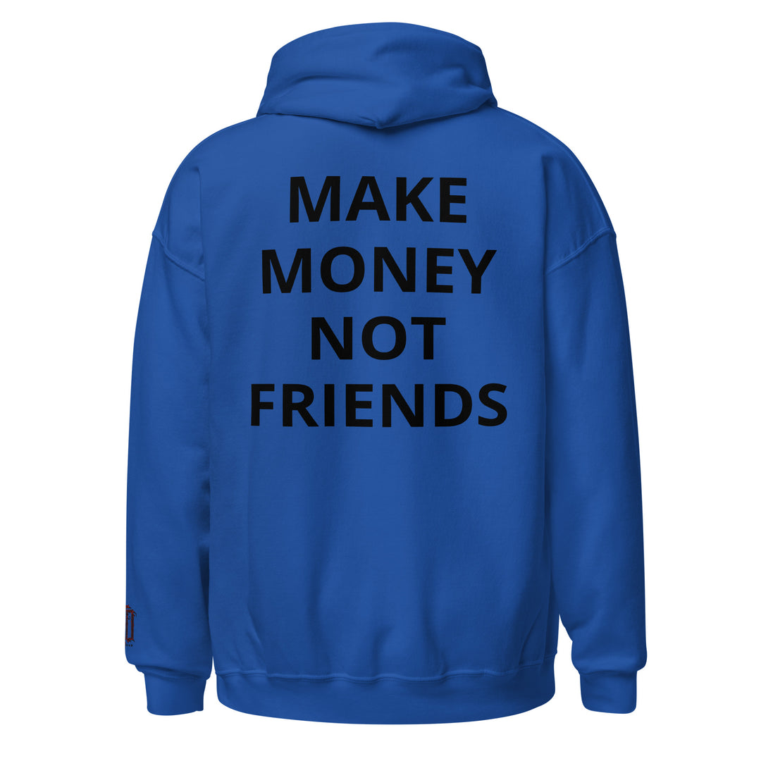 Make Money Not Friends Hoodie